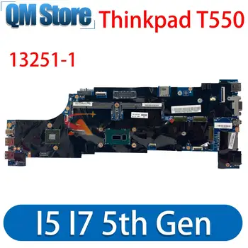 13251-1 Для LENOVO Thinkpad T550 материнская плата ноутбука с процессором I5 I7 5-го поколения N15M-Q3-S-A2 GPU DDR3 100% протестирована